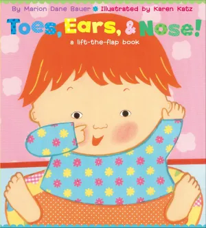 Toes, Ears, & Nose!: A Lift-The-Flap Book by Karen Katz (Board Book)