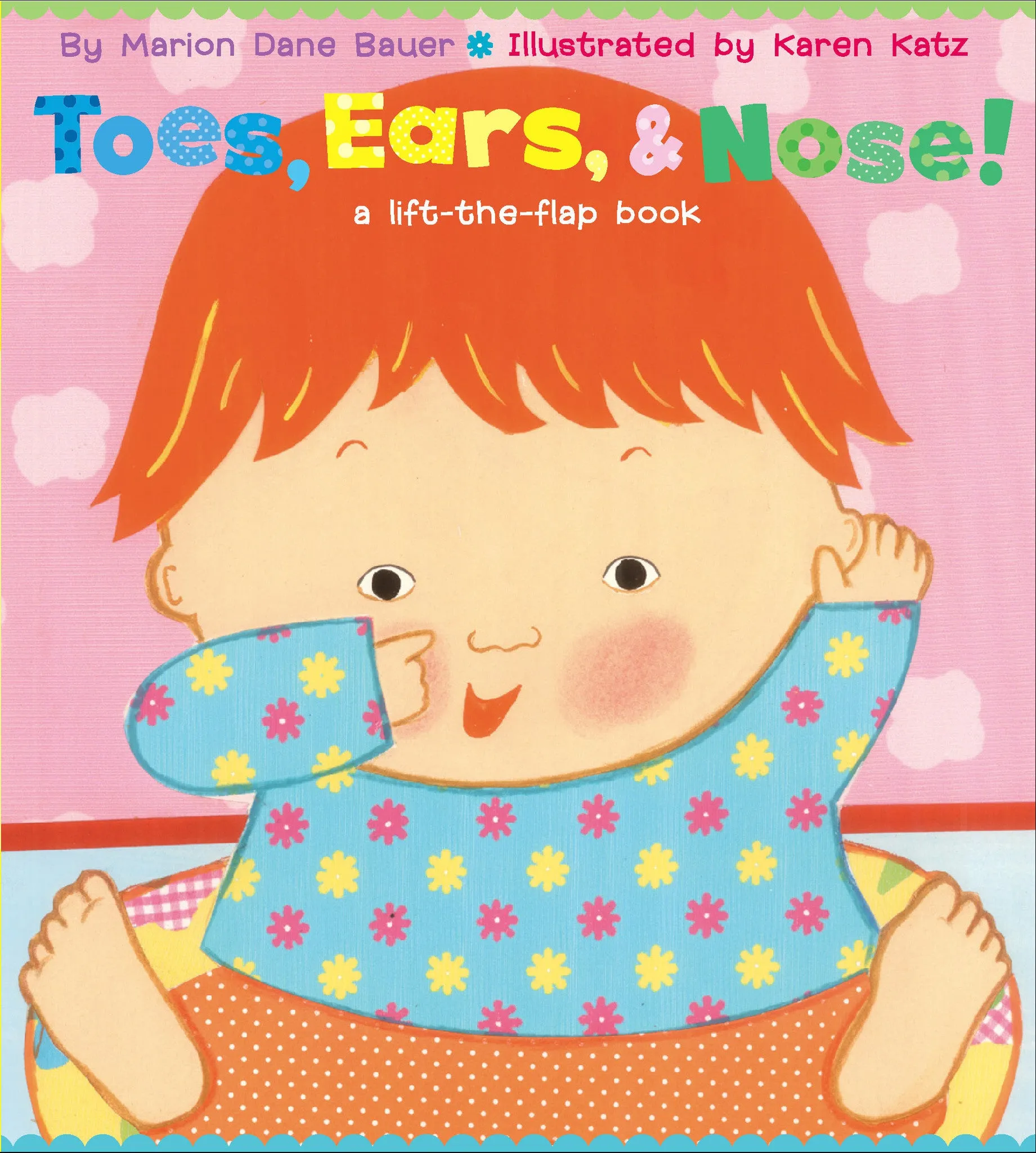 Toes, Ears, & Nose!: A Lift-The-Flap Book by Karen Katz (Board Book)